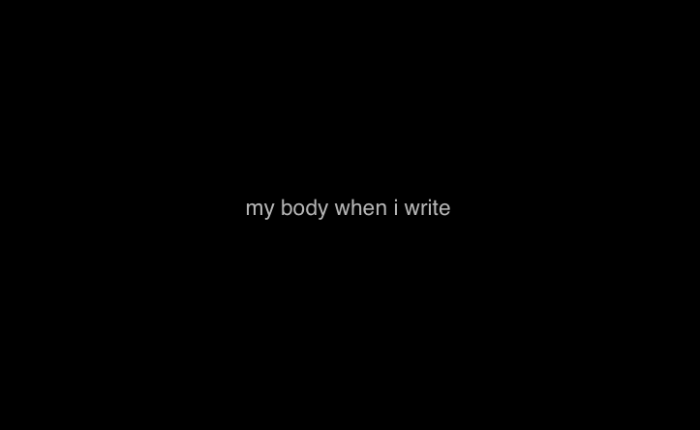 “my body when i write”